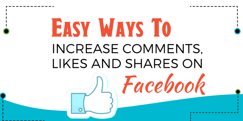 How to Get More Likes & Comments on Your Facebook Posts