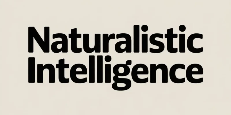 Naturalistic Intelligence 1 naturalistic intelligence